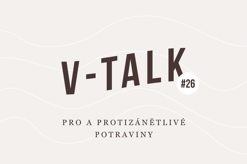 V-TALK #26: Pro a protizánětlivé potraviny